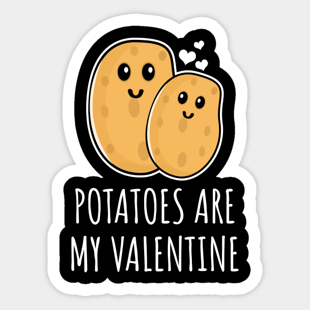 Potatoes Are My Valentine Sticker by LunaMay